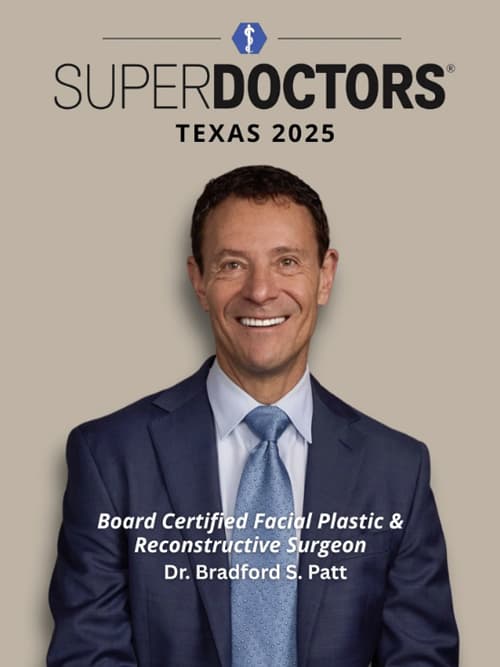 SuperDoctors Texas 2025: Board Certified Facial Plastic and Reconstructive Surgeon Dr. Bradford S. Patt